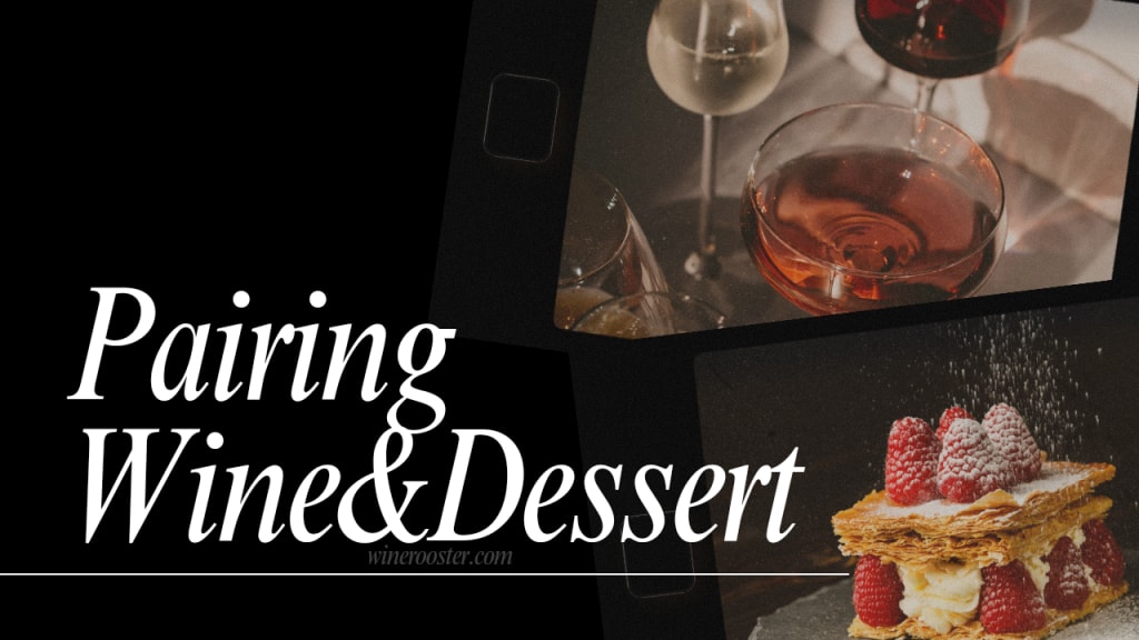 Desserts Wine Pairings Achieve the Perfect Complement